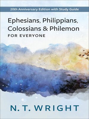 cover image of Ephesians, Philippians, Colossians and Philemon for Everyone